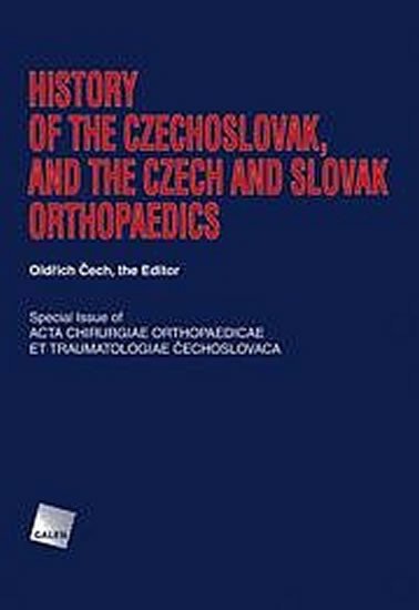 History of the Czechoslovak, and the Czech and Slovak orthopaedics - Čech Oldřich