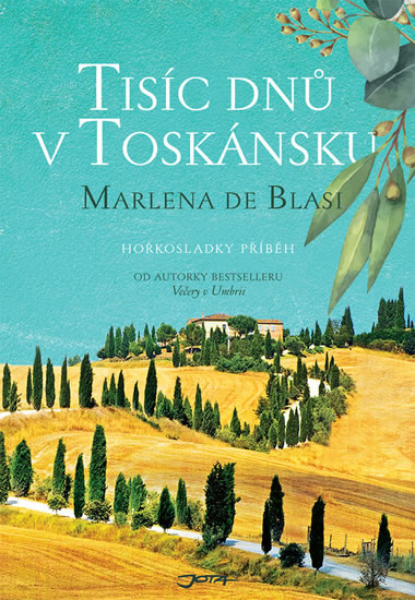 Tisíc dní v Toskánsku - de Blasi Marlena