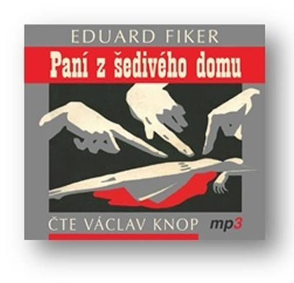 Paní z šedivého domu - CDmp3 (Čte Václav Knop) - Fiker Eduard