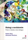 Dialog s nevědomím - Práce s metodou voice dialogue