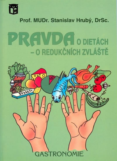 Pravda o dietách - o redučkních zvláště - Petuchowski Jacob J., Hrubý Stanislav