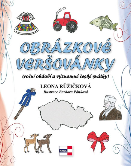 Obrázkové veršovánky (roční období a významné české svátky) - Růžičková Leona
