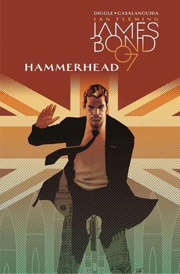 James Bond 3 - Hammerhead - Diggle Andy, Casalanguida Luca