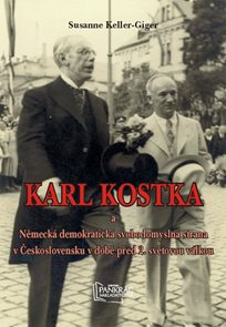 Karl Kostka a Německá demokratická svobodomyslná strana v Československu v době před 2. světovou vál