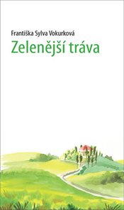 Zelenějš&#237; tr&#225;va