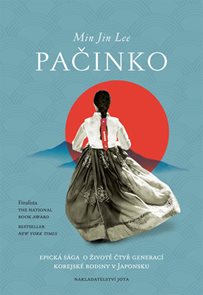 Pačinko - Epick&#225; s&#225;ga o životě čtyř generac&#237; korejsk&#233; rodiny v Japonsku