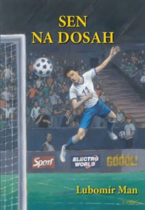 Sen na dosah - V&#253;jimečn&#253; př&#237;běh chlapce trp&#237;c&#237;ho za fair play