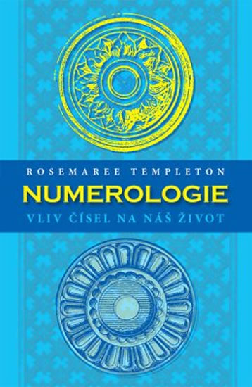 Numerologie - Vliv čísel na náš život - Templeton Rosemaree