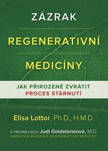 Zázrak regenerativní medicíny - Jak přirozeně zvrátit proces stárnutí
