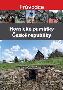 Hornické památky České republiky - Průvodce