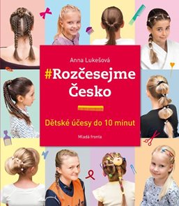 Rozčesejme Česko - Dětské účesy do 10 minut