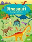 Dinosauři - Samolepková knižka
