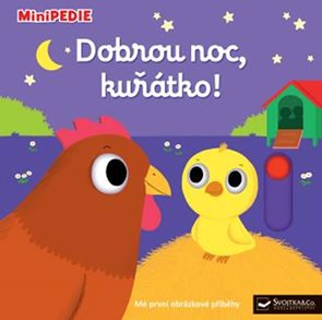 MiniPEDIE - Dobrou noc, kuřátko!