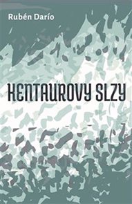 Kentaurovy slzy a jin&#233; pov&#237;dky