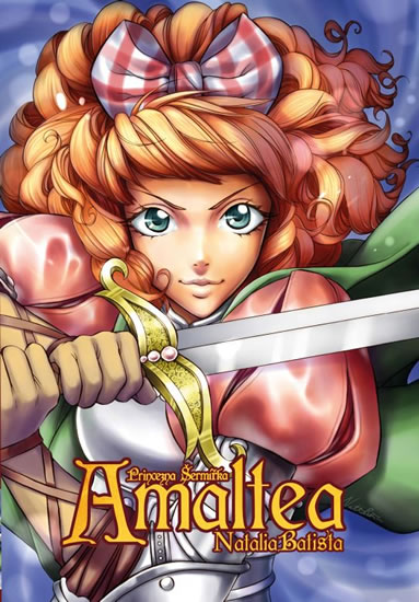 Levně Amaltea, princezna šermířka - Balista Natalia