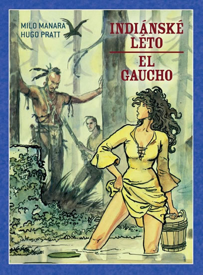 Indiánské léto / El Gaucho - Pratt Hugo