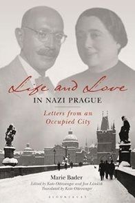 Life and Love in Nazi Prague : Letters from an Occupied City