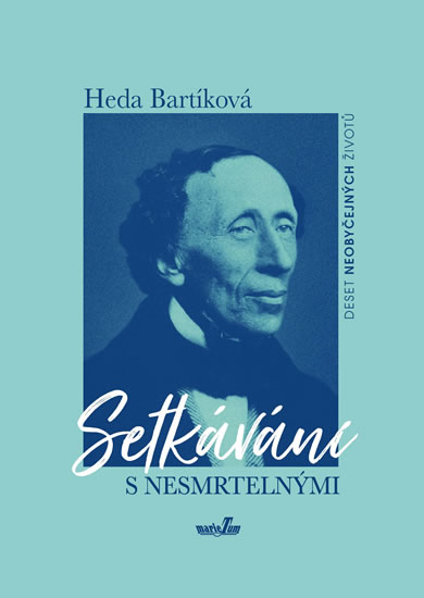 Setkávání s nesmrtelnými - Deset neobyčejných osudů