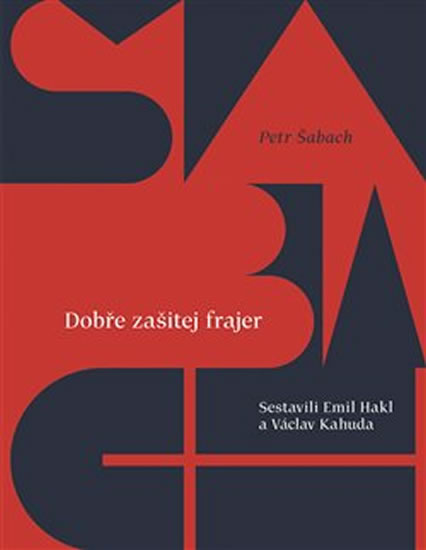 Dobře zašitej frajer - Šabach Petr