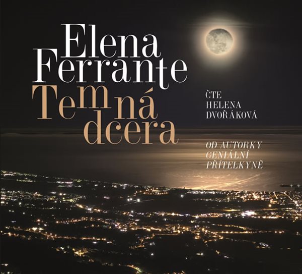 Temná dcera - CD (Čte Helena Dvořáková) - Ferrante Elena