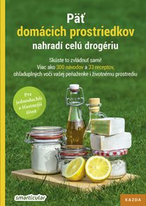 P&#228;ť dom&#225;cich prostriedkov nahrad&#237; cel&#250; drog&#233;riu
