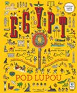 Egypt pod lupou - Vezmi si lupu a prozkoumej s ní historii pěkně zblízka
