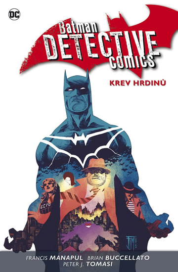 Batman Detective Comics 8 - Krev hrdinů - Manapul Francis, Buccellato Brian
