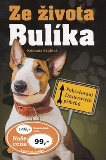 Ze života Bulíka - Pokračování Dexterových příběhů