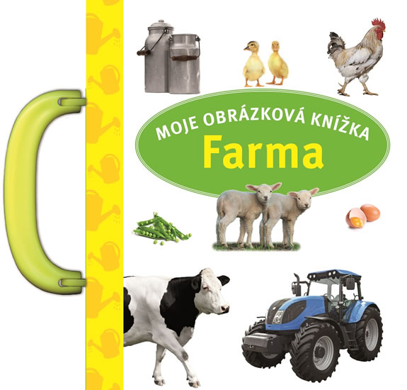 Farma - Moje obrázková knížka - neuveden