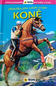 Koně - Příručka pro mladé jezdce