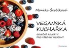 Veganská kuchařka - 50 báječných receptů pro všechny mlsouny