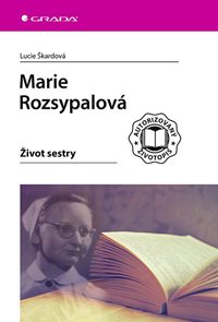 Marie Rozsypalová - Život sestry