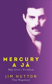Mercury a já - Můj život s Freddym
