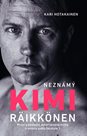 Neznámý Kimi Räikkönen - První a poslední autorizovaná kniha o mistru světa formule 1