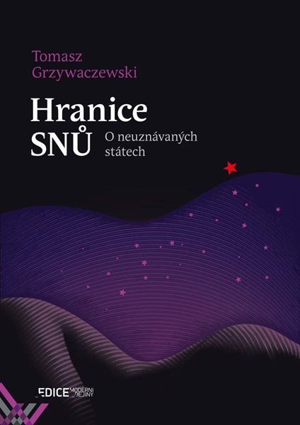 Hranice snů - O neuznávaných státech - Grzywaczewski Tomasz