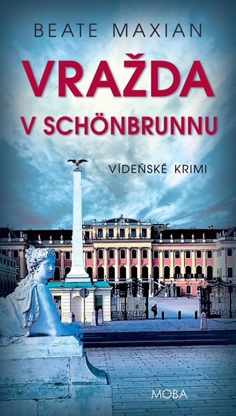 Vražda v Schönbrunnu - Vídeňské krimi - Maxian Beate