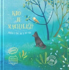 Kdo je rychlejš&#237;? - Př&#237;běh o tom, jak se m&#237;t r&#225;d