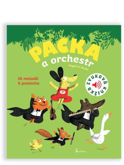 Levně Packa a orchestr - Zvuková knížka - Le Huche Magali