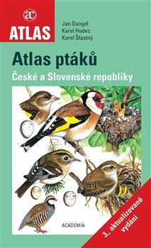 Levně Atlas ptáků České a Slovenské republiky - Dungel Jan, Hudec Karel