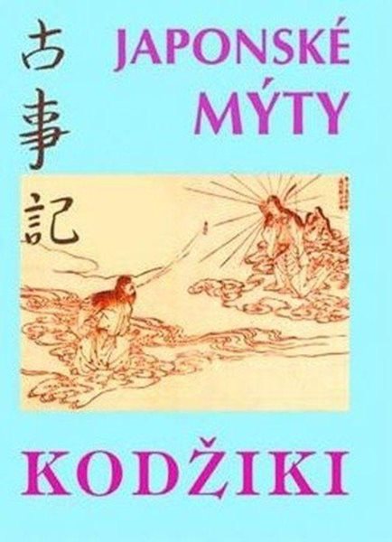Levně Kodžiki - Japonské mýty - Krupa Viktor