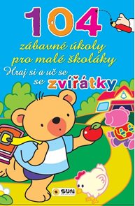 Hraj si a uč se se zv&#237;ř&#225;tky - 104 z&#225;bavn&#233; &#250;koly pro mal&#233; škol&#225;ky