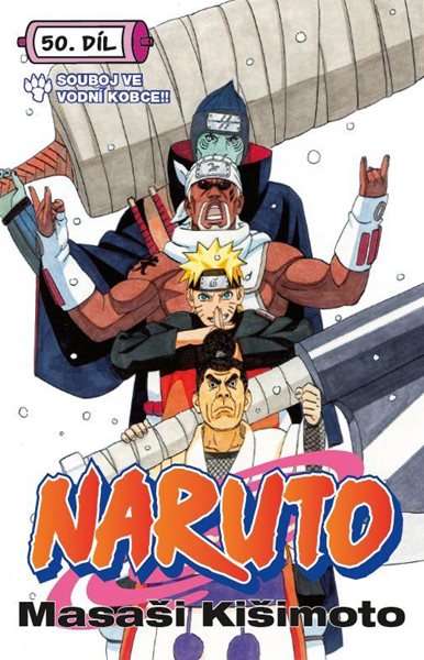 Naruto 50 - Souboj ve vodní kobce - Kišimoto Masaši