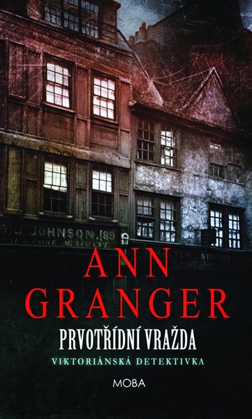 Prvotřídní vražda - Viktoriánská detektivka - Granger Ann
