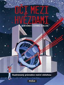 Oči mezi hvězdami - Ilustrovan&#253; průvodce nočn&#237; oblohou