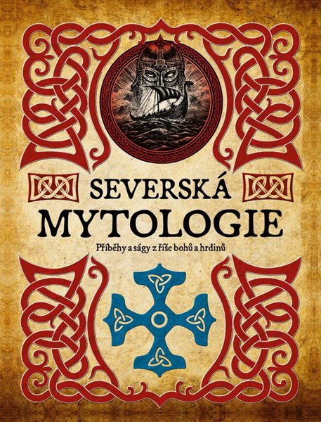 Severská mytologie - Příběhy a ságy z říše bohů a hrdinů - Shepherd James