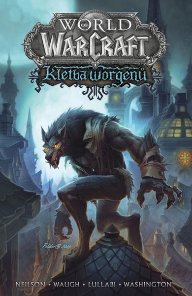 World of Warcraft - Kletba worgenů - Neilson Micky, Waugh James