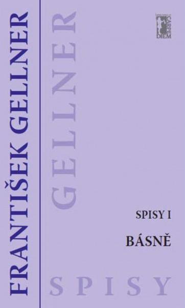 Spisy I. - Básně - Gellner František