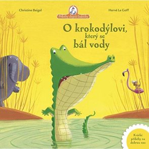 O krokod&#253;lovi, kter&#253; se b&#225;l vody