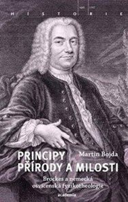 Principy př&#237;rody a milosti - Brockes a německ&#225; osv&#237;censk&#225; fyzikotheologie