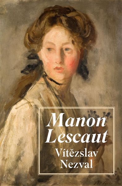 Manon Lescaut - Nezval Vítězslav